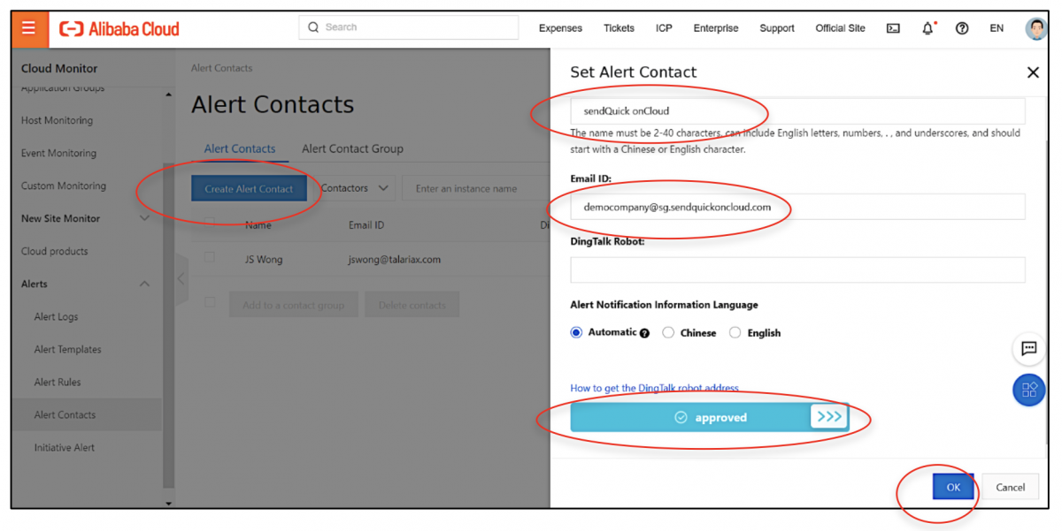 Create Alert Contact, provide a Name, insert the Email Address (from sendQuick), verify and select OK